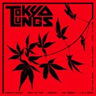 TOKYO LUNGS Tokyo Lungs / Feral State album cover