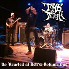 TOMB OF TEETH No Hearted At Bell's: Volume One album cover