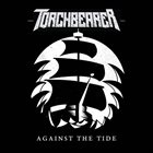 TORCHBEARER Against The Tide album cover