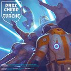 TORCHE Part Chimp / Torche album cover