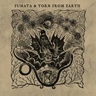 TORN FROM EARTH Fumata & Torn From Earth album cover
