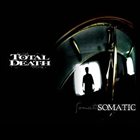 TOTAL DEATH Somatic album cover