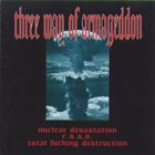 TOTAL FUCKING DESTRUCTION Three Way of Armageddon album cover