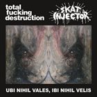 TOTAL FUCKING DESTRUCTION Ubi Nihil Vales, Ibi Nihil Velis album cover