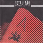 TOTALITÄR Spela Bort Allt Du Har album cover