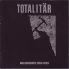 TOTALITÄR Wallbreaker 1986-1989 album cover