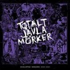 TOTALT JÄVLA MÖRKER Skellefteå Hardcore 2000-2009 album cover