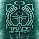 TRACE OF EXISTENCE Ancient Astronauts album cover