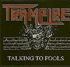 TRAMPIRE Talking to Fools album cover