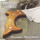TRANSPORT LEAGUE Disconnect Massconnect album cover