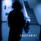 TRAUTONIST Trautonist album cover