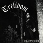 TRELLDOM Til evighet... album cover