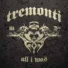 TREMONTI All I Was Album Cover