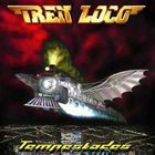 TREN LOCO Tempestades album cover