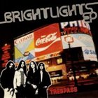 TRESPASS Bright Lights album cover