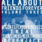TRIAL All About Friends Forever Volume Three album cover