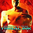 TRIBAL INK Surrounded by Freaks album cover