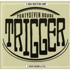 TRIGGER Fortysevenhours album cover