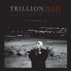 TRILLION RED — Two Tongues album cover