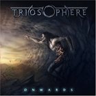 TRIOSPHERE Onwards album cover