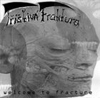 TŘÍŠTIVÁ FRAKTURA Welcome to Fracture album cover