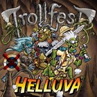 TROLLFEST Helluva album cover