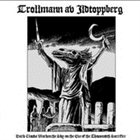 TROLLMANN AV ILDTOPPBERG Dark Clouds Blacken the Sky on the Eve of the Thousandth Sacrifice album cover