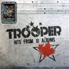 TROOPER Hits from 10 Albums album cover