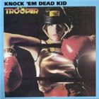 TROOPER Knock 'em Dead Kid album cover