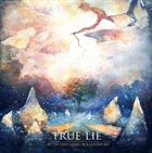 TRUE LIE At the First Glare Of A Colder Sky album cover