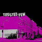 TRUSTED FEW Trusted Few album cover