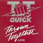 TT QUICK Thrown Together album cover