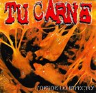 TU CARNE Desde Lo Infecto / Live 21th/Dec 2002 album cover