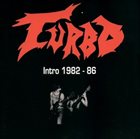 TURBO Intro 1982-1986 album cover