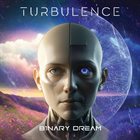 TURBULENCE — Binary Dreams album cover