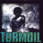 TURMOIL (PA) Who Says Time Heals All Wounds? album cover