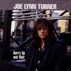 JOE LYNN TURNER Hurry Up and Wait album cover