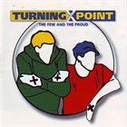 TURNING POINT The Few And The Proud album cover
