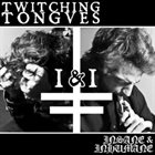 TWITCHING TONGUES I & I (Insane & Inhumane) album cover