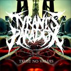TYRANT'S PARADOX Trust No Values album cover