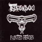 TYSONDOG Painted Heroes album cover
