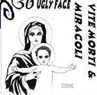 UGLY FACE Vite Morti & Miracoli album cover