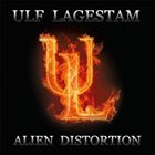 ULF LAGESTAM Alien Distortion album cover