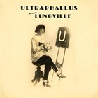 ULTRAPHALLUS Lungville album cover