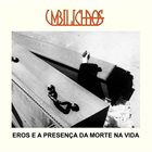 UMBILICHAOS Eros E A Presença Da Morte Na Vida album cover