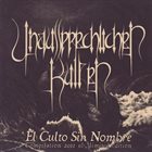 UNAUSSPRECHLICHEN KULTEN El Culto Sin Nombre - The Nameless Cult album cover
