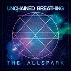 UNCHAINED BREATHING The Allspark album cover