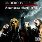 UNDERCOVER SLUT Amerikkka Macht Frei album cover