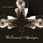 UNEARNEST APOLOGIES Art Of Reality album cover