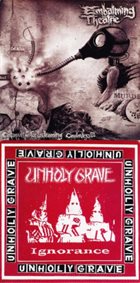 UNHOLY GRAVE Catapult for Steaming Cadavers / Ignorance album cover